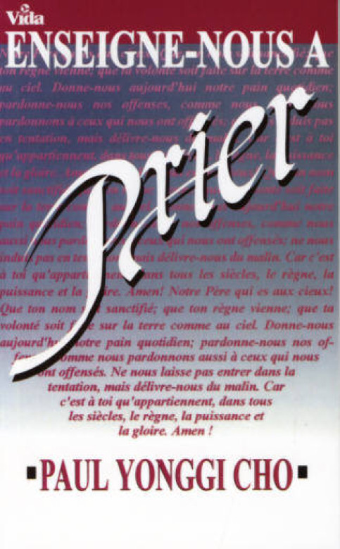 Enseigne-nous à prier - David Yonggi Cho