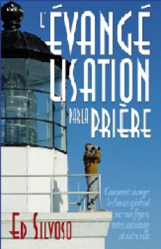 L'&eacute;vang&eacute;lisation par la pri&egrave;re - Edgardo Silvoso