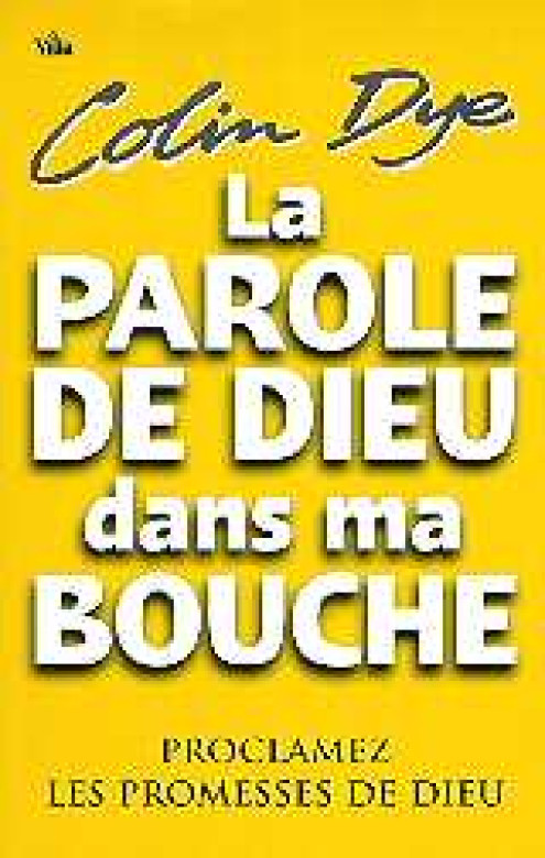 La parole de Dieu dans ma bouche - Colin Dye
