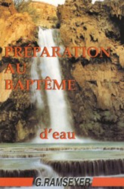 Préparation au baptême d'eau - Gaston Ramseyer