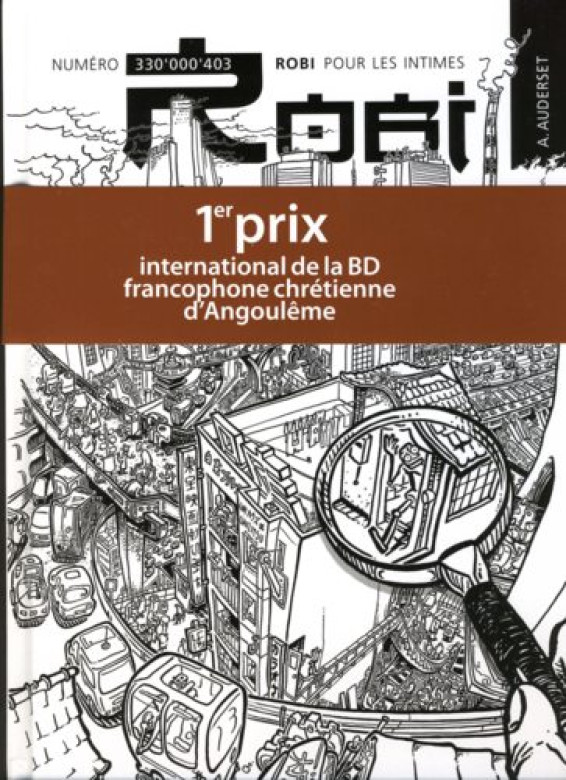 BD ROBI – 333'000'403 ROBI pour les intimes - Alain Auderset