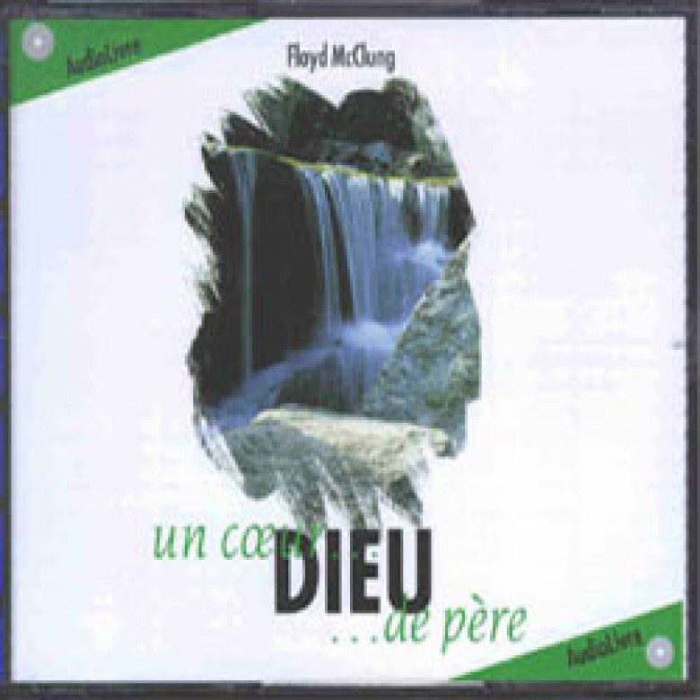 Dieu un coeur de père – AudioLivre MP3 - Floyd McClung