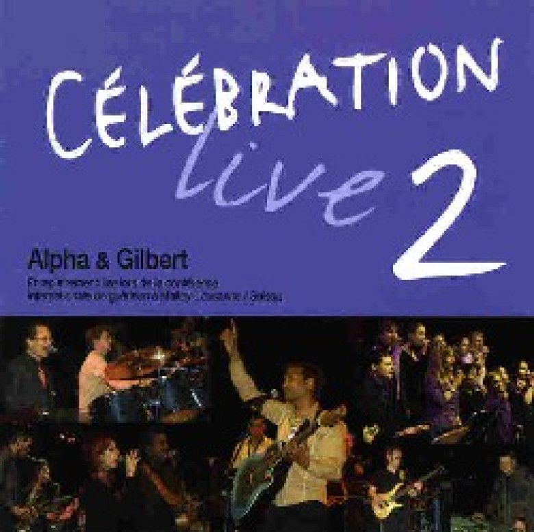 Célébration live vol 2 - Groupe Alpha et Gilbert