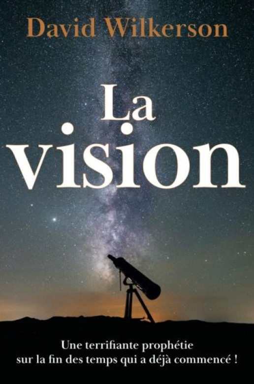 La vision - David Wilkerson