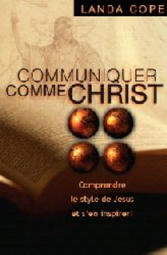 Communiquer comme Christ - Landa Cope