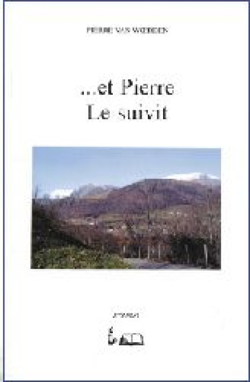 et Pierre Le suivit - Pierre Van Woerden
