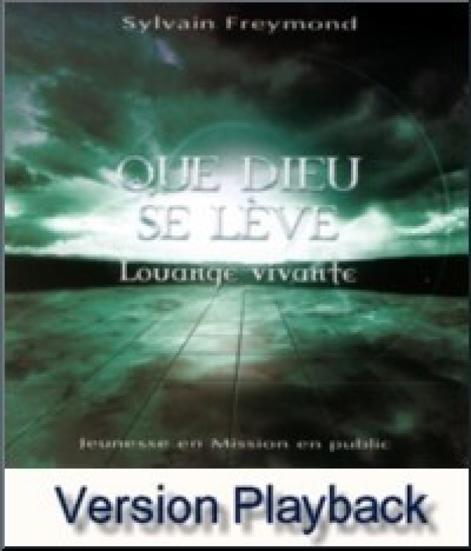 Que Dieu se lève - Sylvain Freymond et Louange vivante