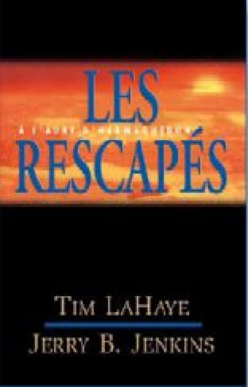 Les Rescapés – À l'aube d'Harmaguédon (Tome 10) - Tim LaHaye et Jerry Jenkins