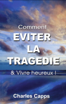 Eviter la trag&eacute;die - Charles Capps