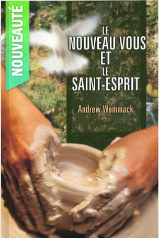 Le nouveau vous et le Saint-Esprit - Andrew Wommack
