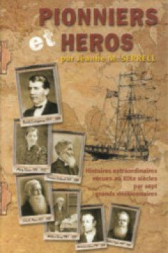 Pionniers et H&eacute;ros - Jeanne M. Serrell