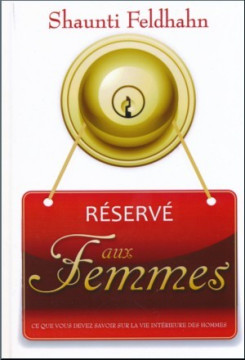 R&eacute;serv&eacute; aux femmes - Shaunti Feldhahn