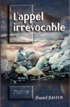 L'appel irr&eacute;vocable - Daniel Juster