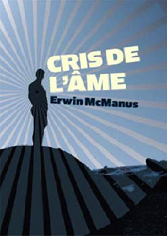 Cris de l'âme - Erwin McManus