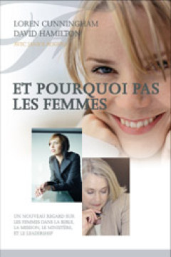 Et pourquoi pas les femmes? - Loren Cunningham et David Hamilton