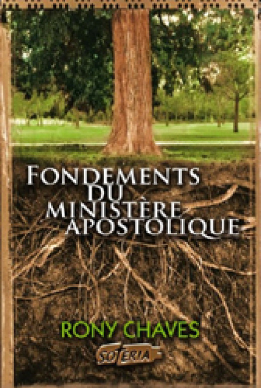 Fondements du ministère apostolique - Rony Chaves