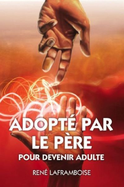 Adopté par le Père - René Laframboise