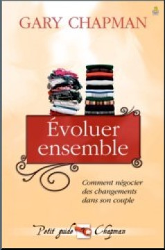 Evoluer ensemble - Gary Chapman