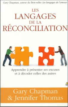Les langages de la r&eacute;conciliation - Gary Chapman et Jennifer Thomas
