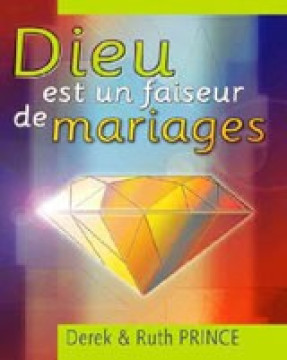 Dieu est un faiseur de mariages - Derek Prince