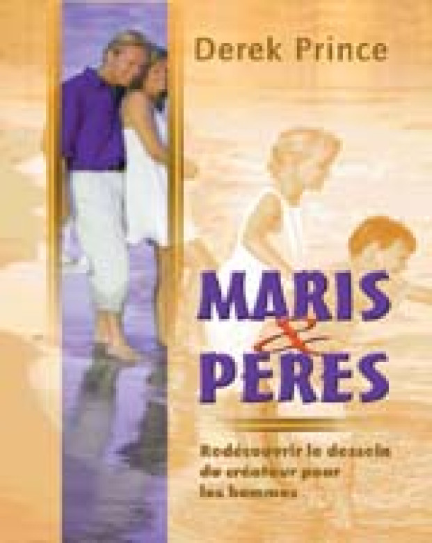 Maris & Pères - Derek Prince