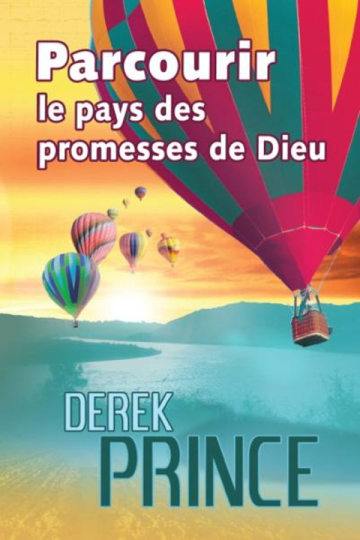 Parcourir le pays des promesses de Dieu - Derek Prince