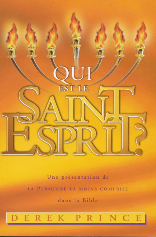 Qui est le Saint-Esprit? - Derek Prince