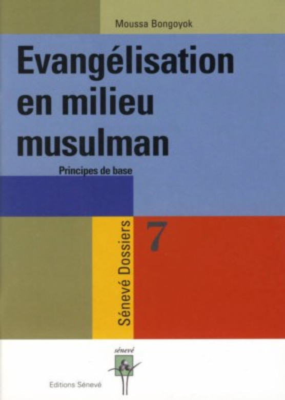 Evang&eacute;lisation en milieu musulman - Moussa Bongoyok