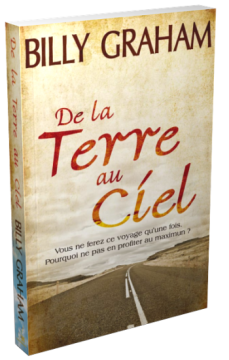 De la terre au Ciel - Billy Graham