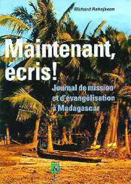 Maintenant &eacute;cris! - Richard Rahajason