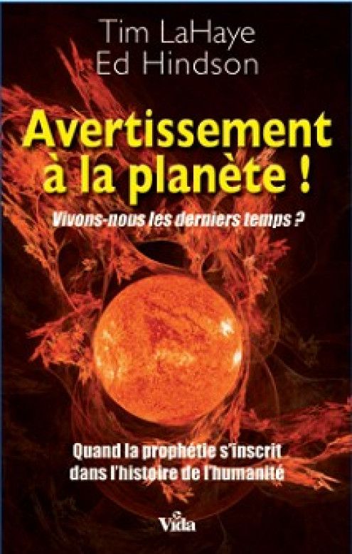 Avertissement à la planète! - Tim LaHaye et Ed Hindson