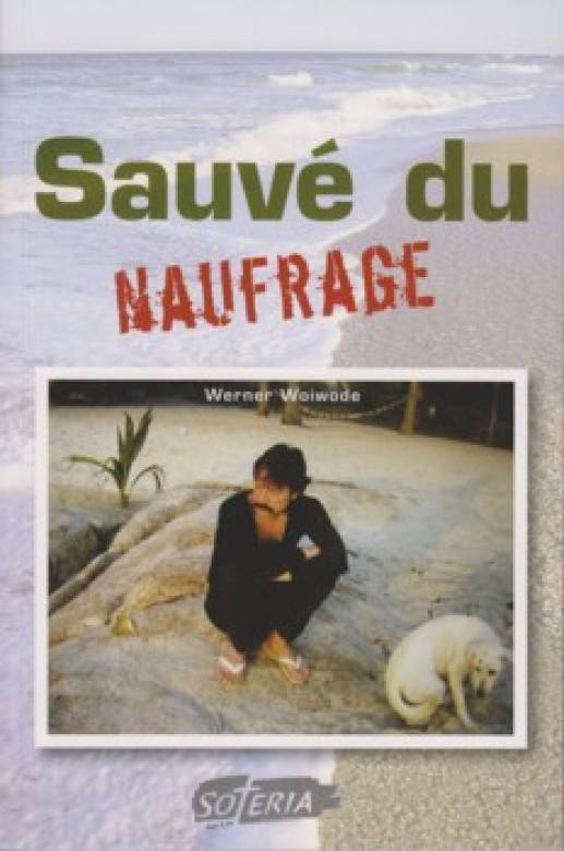 Sauvé du naufrage - Werner Woiwode