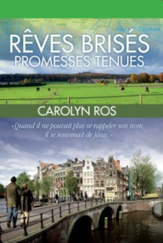 Rêves brisés promesses tenues - Carolyn Ros