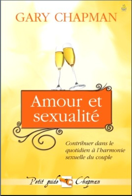 Amour et sexualité - Gary Chapman