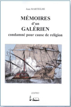 M&eacute;moires d'un gal&eacute;rien condamn&eacute; pour cause de religion  - Jean Marteilhe