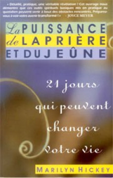 La puissance de la pri&egrave;re et du je&ucirc;ne! - Marilyn Hickey