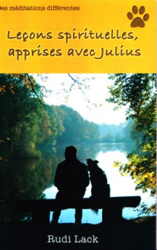 Le&ccedil;ons spirituelles apprises avec Julius - Rudi Lack