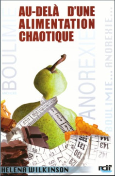 Au-del&agrave; d'une alimentation chaotique - Helena Wilkinson