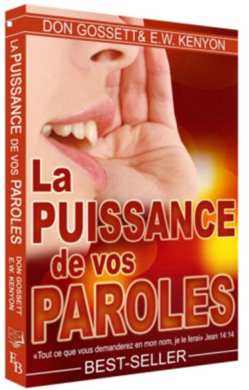 La puissance de vos paroles - Don Gossett et E.W. Kenyon