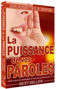 La puissance de vos paroles - Don Gossett et E.W. Kenyon