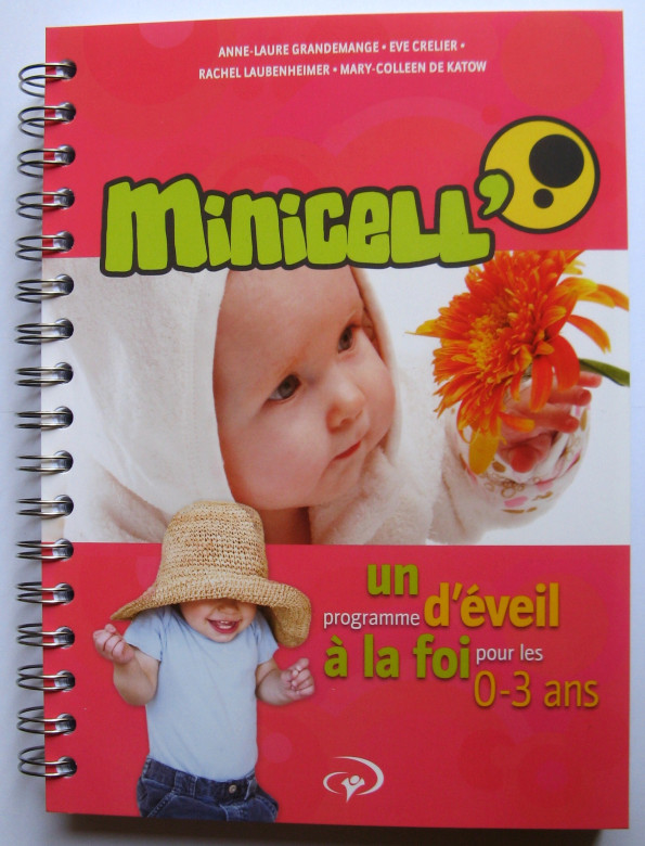 Minicell' – Un programme d'éveil à la foi pour les 0-3 ans - Divers auteurs