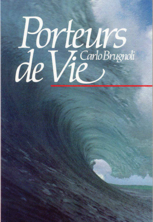 Porteurs de vie (1 ex) - Carlo Brugnoli