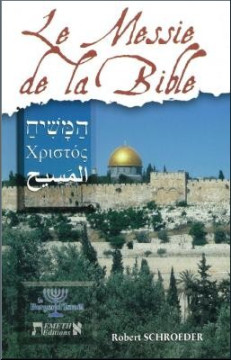 Le Messie de la Bible - Robert Schroeder