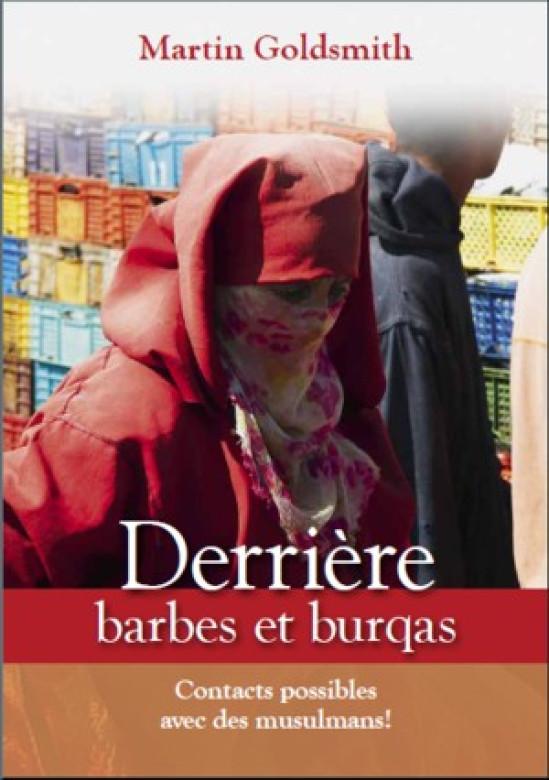 Derrière barbes et burqas - Martin Goldsmith