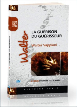 La gu&eacute;rison du gu&eacute;risseur - Walter Vappiani