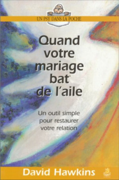 Quand votre mariage bat de l'aile - David Hawkins