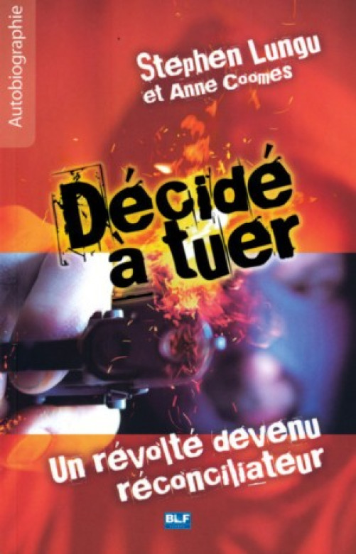 Décidé à tuer - Stephen Lungu et Anne Coomes