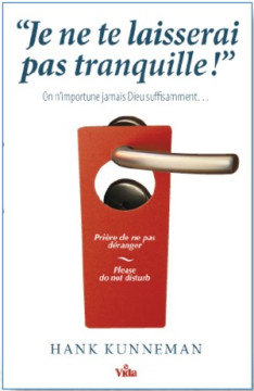 Je ne te laisserai pas tranquille! - Hank Kunneman