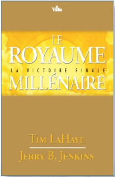 Le royaume mill&eacute;naire - Tim LaHaye et Jerry Jenkins