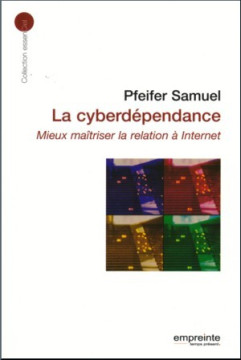 La cyberd&eacute;pendance - Samuel Pfeifer